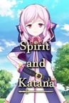 Spirit and Katana