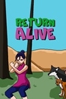Return Alive
