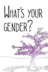 What's Your Gender?