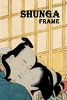 Shunga Frame