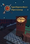 Spellpowder: Uprising