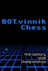 BOT.vinnik Chess: Mid-Century USSR Championships