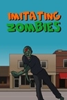 Imitating Zombies