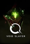 Void Slayer