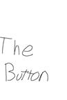 THE BUTTON