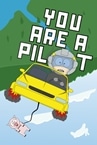 You Are A Pilot