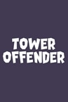 Tower Offender Demo