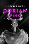 The Secret Life of Dorian Pink