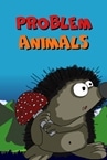 Problem Animals