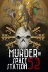 Murder On Space Station 52