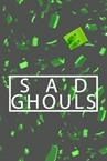 Sad Ghouls