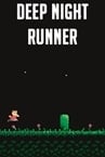 Deep Night Runner