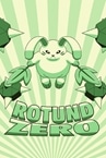 Rotund Zero
