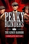 Peaky Blinders: The King's Ransom Complete Edition