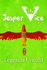 Jasper Vice: Legends Untold Playtest