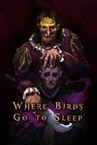 Where Birds Go to Sleep Demo