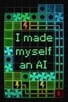 I Made Myself An AI