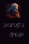 Svarog's Dream
