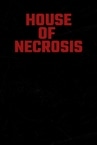 House of Necrosis