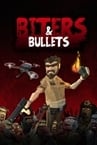 Biters & Bullets