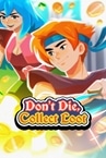 Don't Die, Collect Loot