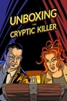 Unboxing the Cryptic Killer