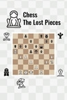 Chess: The Lost Pieces