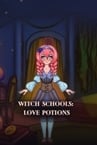 Witch Schools: Love Potions