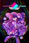 vivid/stasis