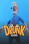 Drunk: Relapsed