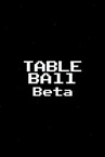 Table Ball Playtest