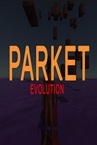 PARKET Evolution