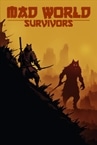 Mad World Survivors