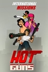 Hot Guns: International Missions