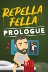 Repella Fella: Prologue