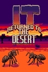 It Returned To The Desert
