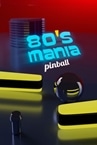 80's Mania Pinball