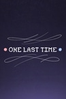 One Last Time
