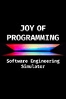 JOY OF PROGRAMMING - Software Engineering Simulator