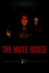 THE MUTE HOUSE