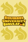 Squirrel University Simulator Demo
