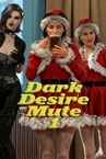 Dark Desire Mute 1