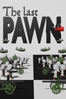 The Last Pawn