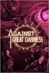 Against Great Darkness