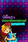 Ortheo's Interdimensional Jam Session