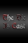 The Die Is Cast