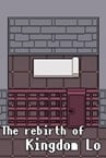 The rebirth of Kingdom Lo