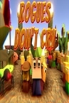 Rogues Don't Cry