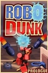 RoboDunk Prologue