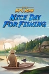 Epic NPC Man Nice Day for Fishing